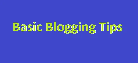 Basic Blogging Tips